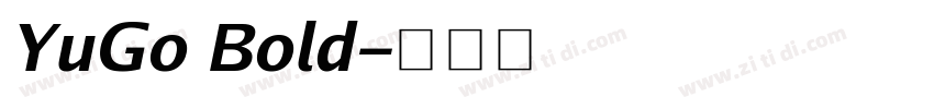 YuGo Bold字体转换
